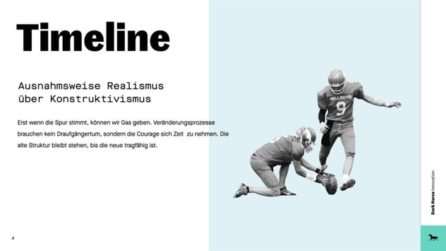Prinzip „Timeline“: ausnahmsweise Realismus über Konstruktivismus – die alte Struktur bleibt stehen, bis die neue tragfähig ist; daneben ein Footballspieler, der den Ball für den Kick hält