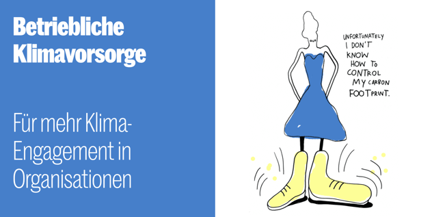 Zeichnung einer Frau im blauen Kleid mit übergroßen gelben Schuhen, daneben der Satz „I don't know how to control my carbon footprint“