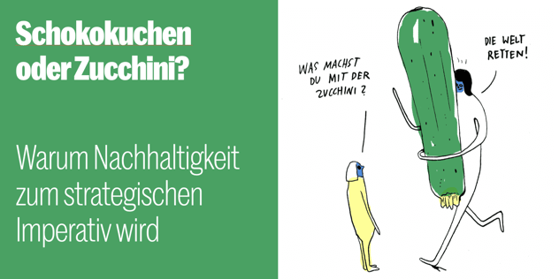 Strichzeichnung: Figur schleppt eine riesige Zucchini und ruft „Die Welt retten!“, eine Bananenfigur fragt „Was machst du mit der Zucchini?“
