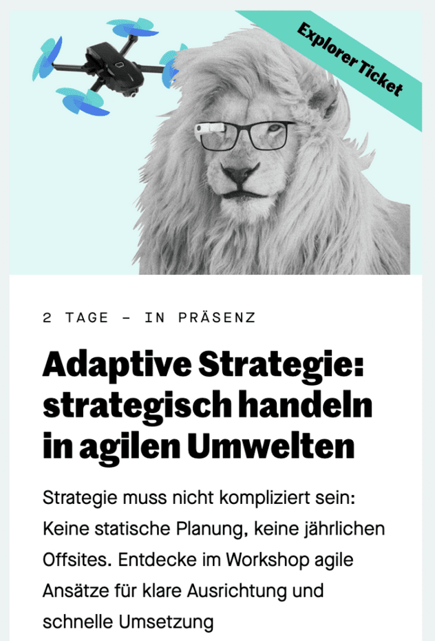 Kurskachel „Adaptive Strategie: strategisch handeln in agilen Umwelten", 2 Tage in Präsenz mit Explorer Ticket; als Motiv ein Löwe mit Datenbrille, über ihm eine Drohne
