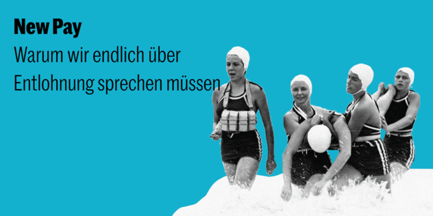 Vier Schwimmerinnen mit Badekappen steigen aus dem Wasser, eine hält einen Ball; Schriftzug „New Pay“