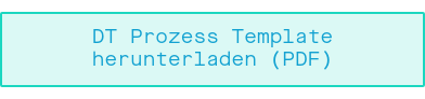 DT Prozess Template herunterladen (PDF)